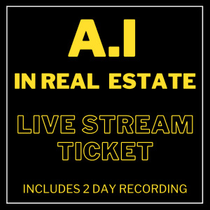 AI, Digital Marketing & Tech in Real Estate 2 Day Live Stream (Includes Recordings) - EARLY BIRD DISCOUNT